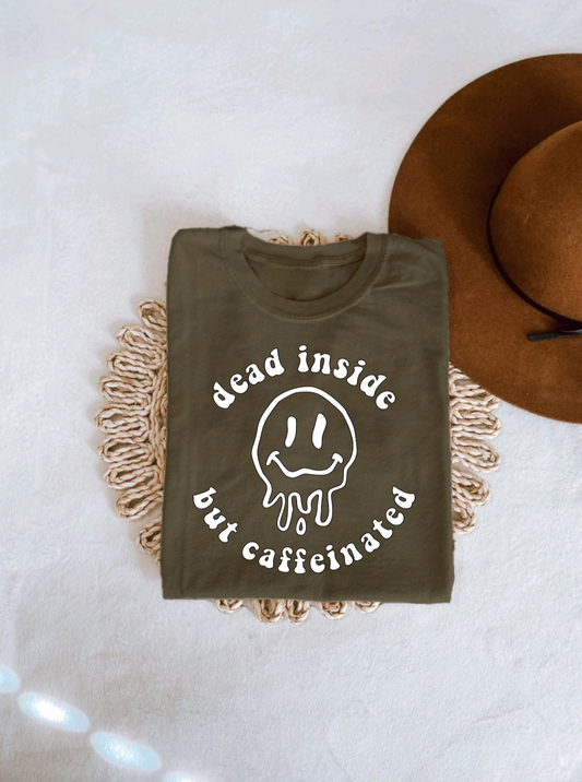 Dead Inside But Caffeinated Tee